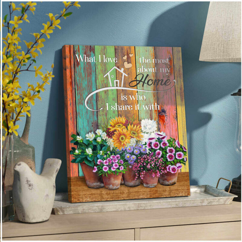 Beautiful Flowers Canvas What I Love The Most About My Home Family Wall Art Decor-(Illustration-1)