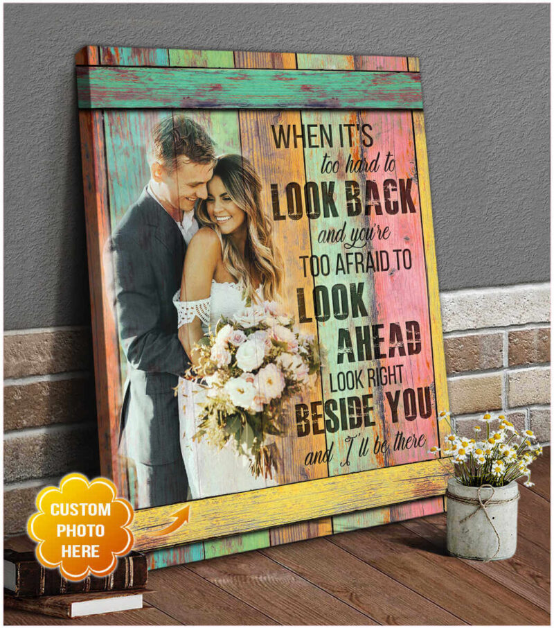 Photo Customize Canvas Look Beside You And I'Ll Be There Wall Art Decor Ohcanvas