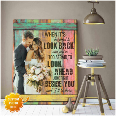 Photo Customize Canvas Look Beside You And I'Ll Be There Wall Art Decor Ohcanvas (Illustration-2)