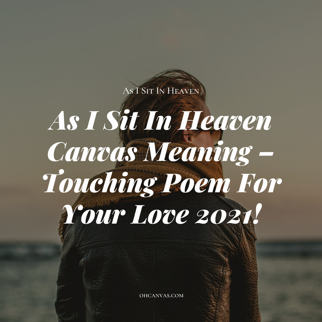 As I Sit In Heaven Canvas Meaning Touching Poem For Your Love 21 Oh Canvas