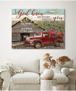 God Knew My Heart Needed You Vintage Barn And Floral Truck Custom Farmhouse Canvas Print 7 Custom Wall Decor Canvas Prints For Wedding Anniversary Gifts
