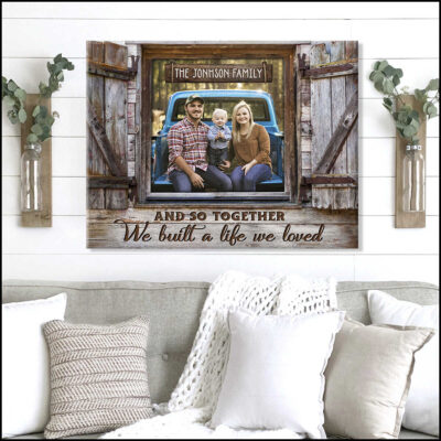 Custom Canvas Family Photo Prints Farmhouse Wall Decor Together We Built A Life We Loved Ohcanvas (Illustration-1)
