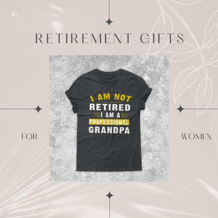 Retired T-shirt - retirement gifts for women