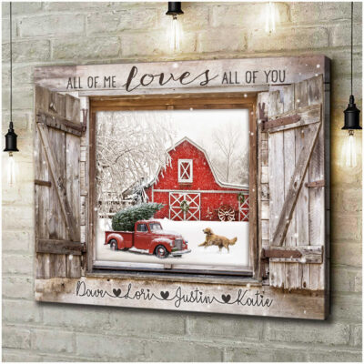 Custom Canvas Prints Christmas Gifts Personalized Gifts Winter Barn Window All Of Me Loves All Of You Ohcanvas