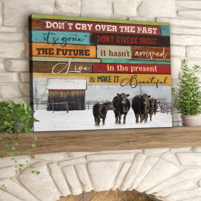 Canvas Wall Decor Winter Farmhouse Angus Cows Don't cry over the past It's gone Ohcanvas