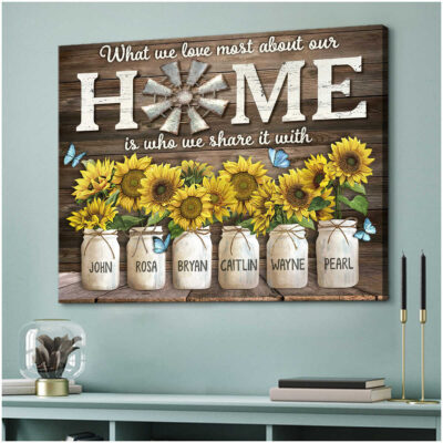 Custom Canvas Prints Personalized Names Gifts Sunflower Art What We Love Most About Our Home Ohcanvas