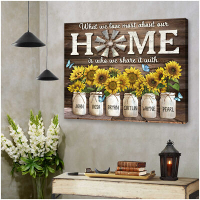 Custom Canvas Prints Personalized Names Gifts Sunflower Art What We Love Most About Our Home Ohcanvas (Illustration-3)