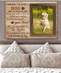 Custom Canvas Prints I Know I'M Just A Dog Illustration 3
