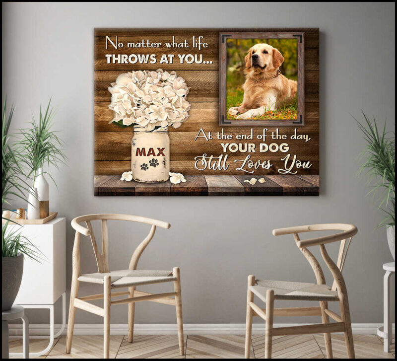 Custom Canvas Prints Your Dog Still Loves You Illustration 4