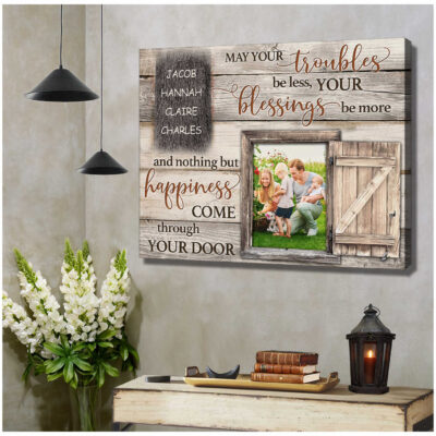 Custom Canvas Prints Personalized Photo Gifts Family Gifts May your troubles be less Ohcanvas