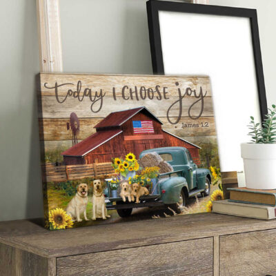 Canvas Print Labrador Retrievers And Sunflower Truck Today I Choose Joy