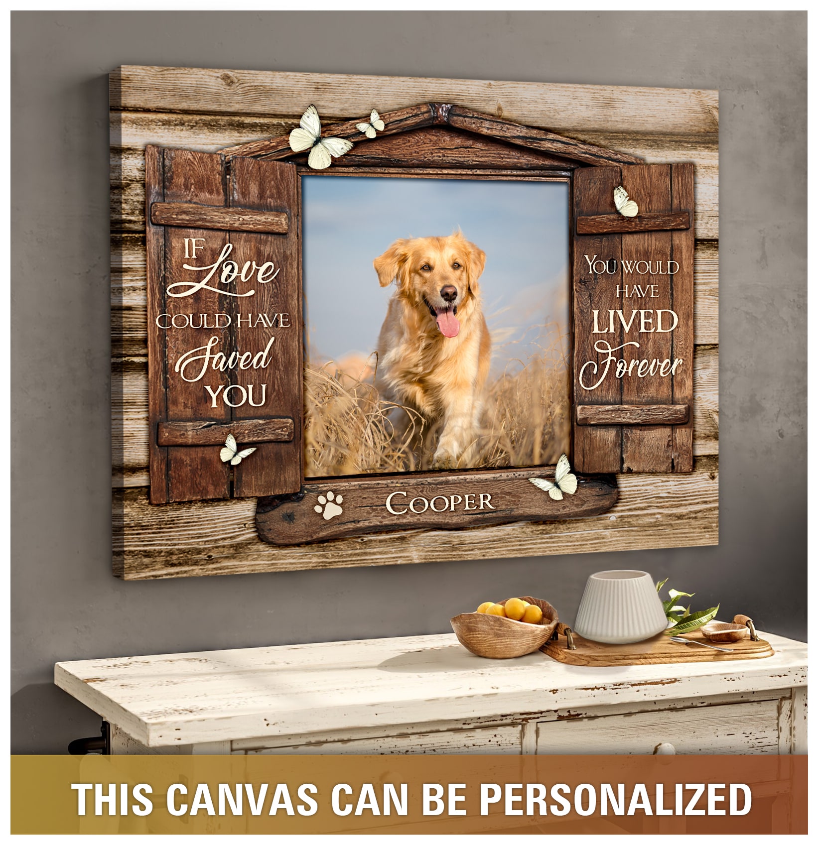 Personalized Pet If love could have faved you you would have lived forever canvas1