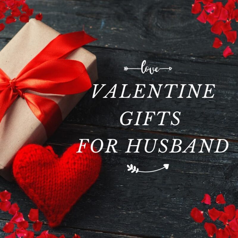 30+ Awesome Valentine Gifts For Husband For The Special Day