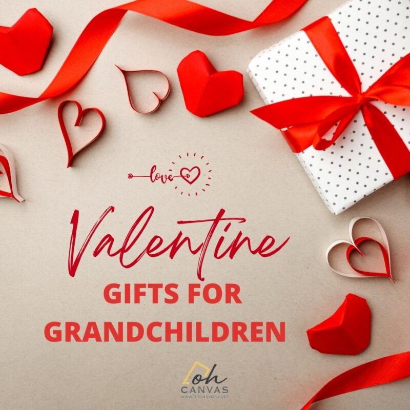 Valentine Gifts For Grandchildren