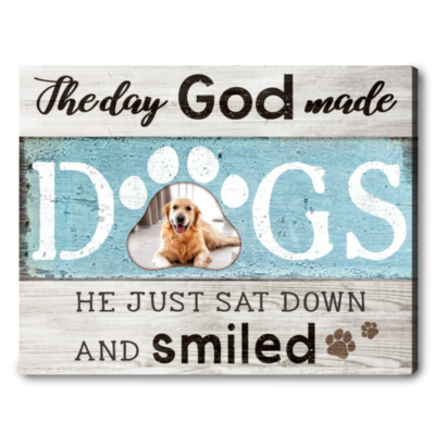 Custom Dog Gifts The Day God Made Dogs