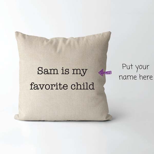 Last Minute Gift Idea For Mom Favorite Child Pillow