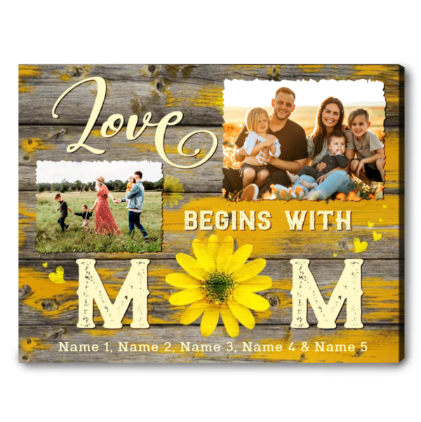 last minute Mother's Day gifts as “Love begins with Mom” Photo Canvas Print