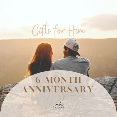6 Month Anniversary Gifts For Him
