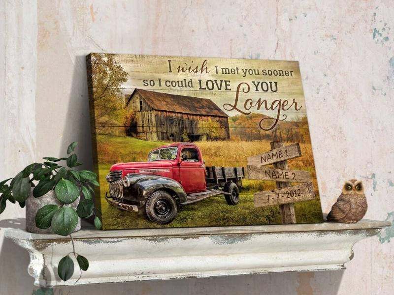 I wish I met you sooner Old Farm and Truck Wall Art Decor Oh Canvas for 6 month dating anniversary gifts for her 