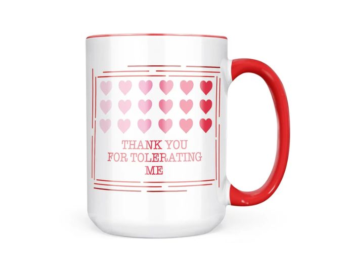 “Thank You For Tolerating Me” Mug