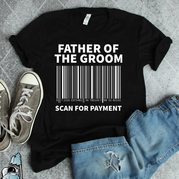 Funny T-Shirt - Wedding Gift For Father Of The Bride. 