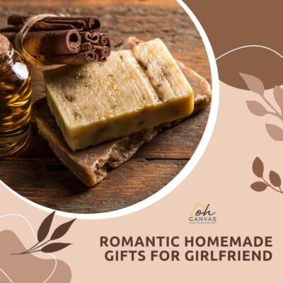 Romantic Homemade Gifts For Girlfriend