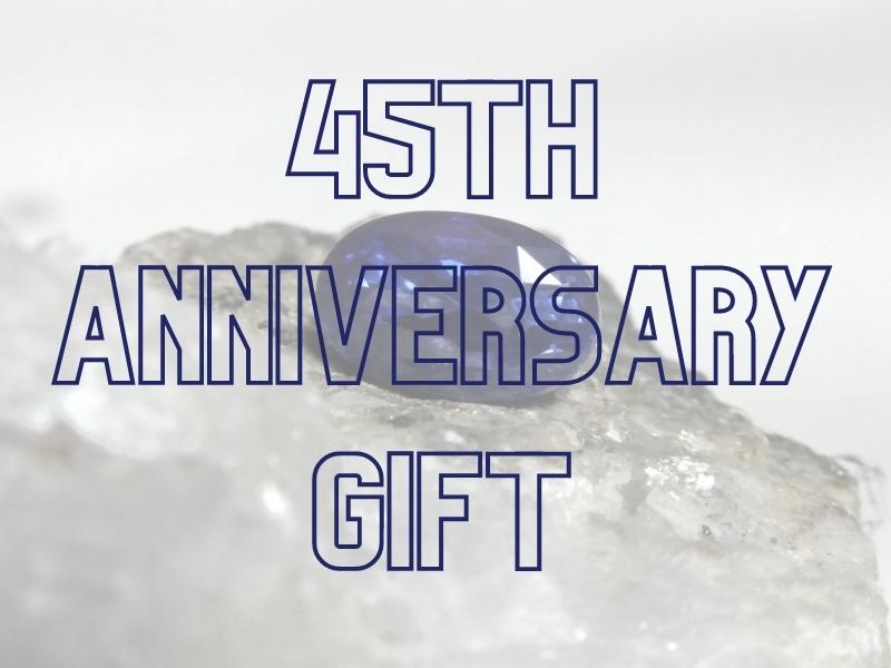45th anniversary traditional gift is sapphire 