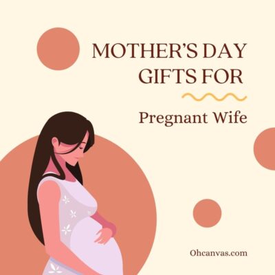 30+ Best And Sweet Mother’s Day Gifts For Pregnant Wife