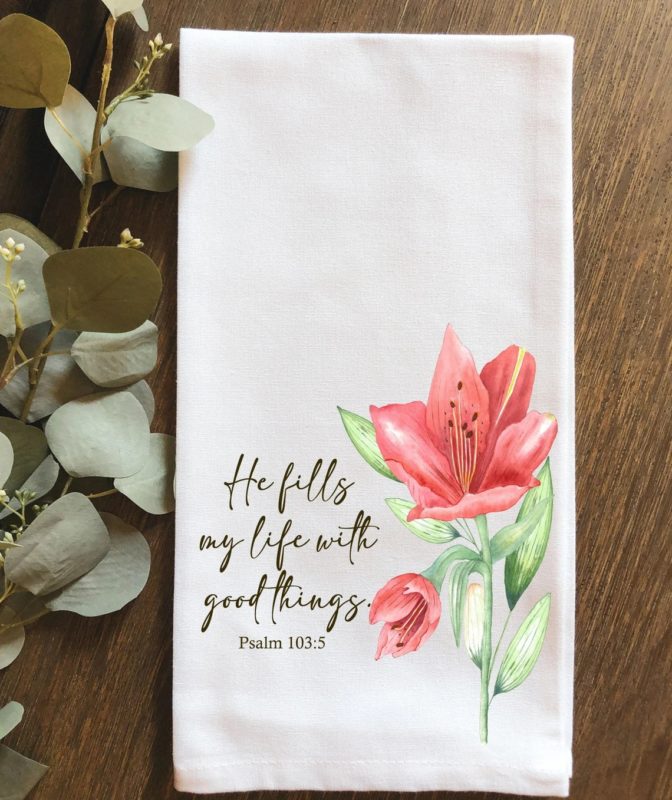 Christian mother's day gifts - He fills my life – tea towel