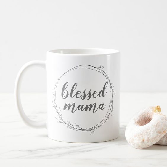 inexpensive mother's day gifts - Blessed Mug