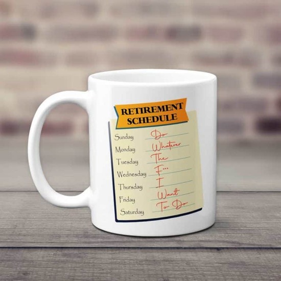 Retirement Gifts For Teacher - Retirement Schedule Coffee Mug