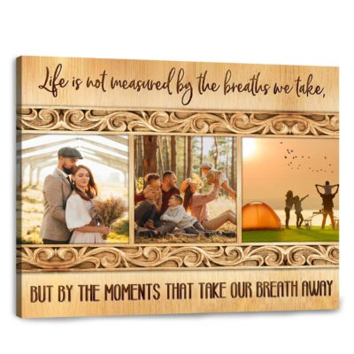 family custom photo canvas print life is not measured 02