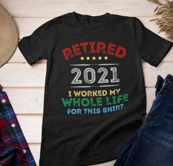 Shirt For Retirees: Cool Presents For Dad