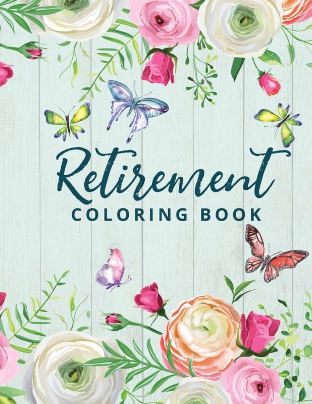 Retirement gifts for women - Retirement Coloring Book