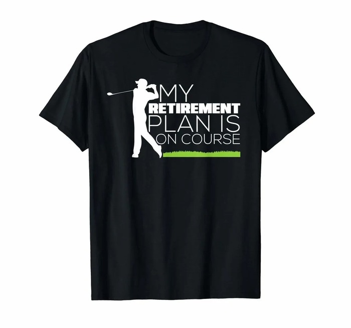 nurse retirement gifts - “My Retirement Plan is On Course” T-shirt
