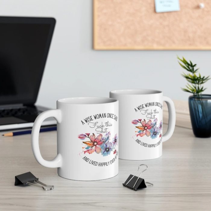 nurse retirement gifts - A Wise Woman Once Said Custom Funny Coffee Mug
