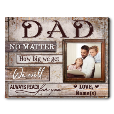 best gift for father's day daddy no matter how big we get canvas print 01