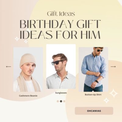 Birthday Gift Ideas For Him