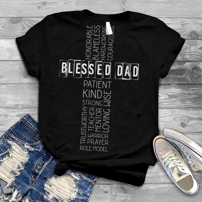 Christian Father'S Day Gifts - Christian Blessed Dad Cross Shirt