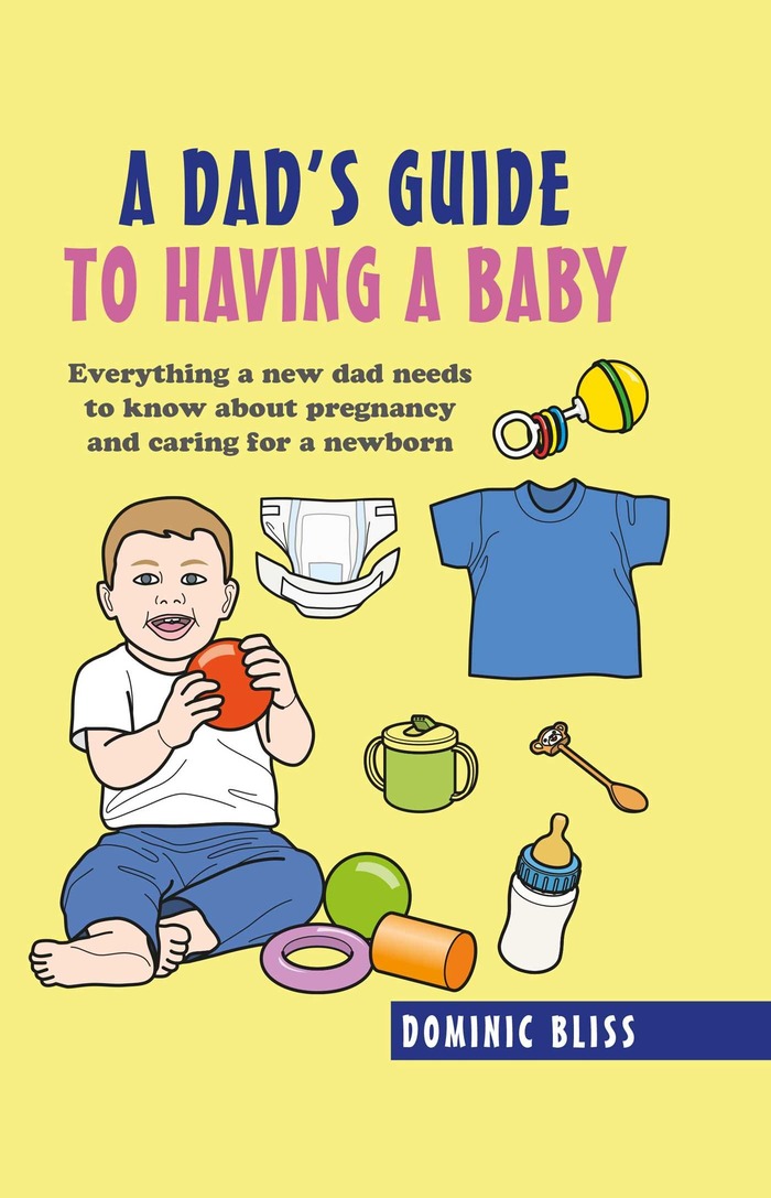 Father’s Day gifts for new dads - A Dad’s Guide to Having a Baby