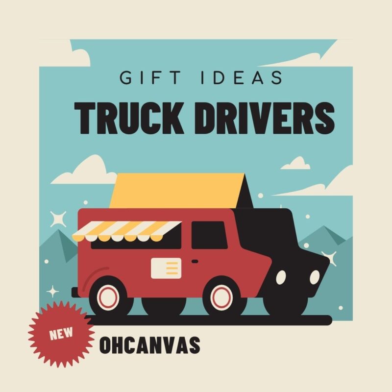 30 Awesome and Practical Gifts for the Truck Driver In Your Life!