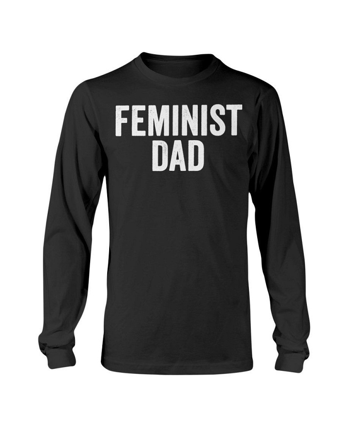 Funny Fathers Day Gifts - Sweatshirt For Feminists