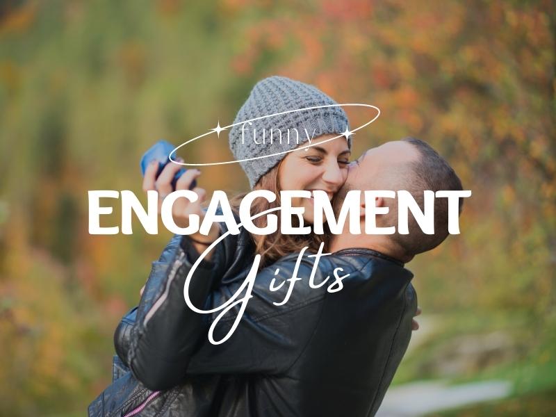funny engagement gift ideas