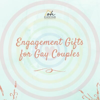 Engagement Gifts For Gay Couples From Oh Canvas