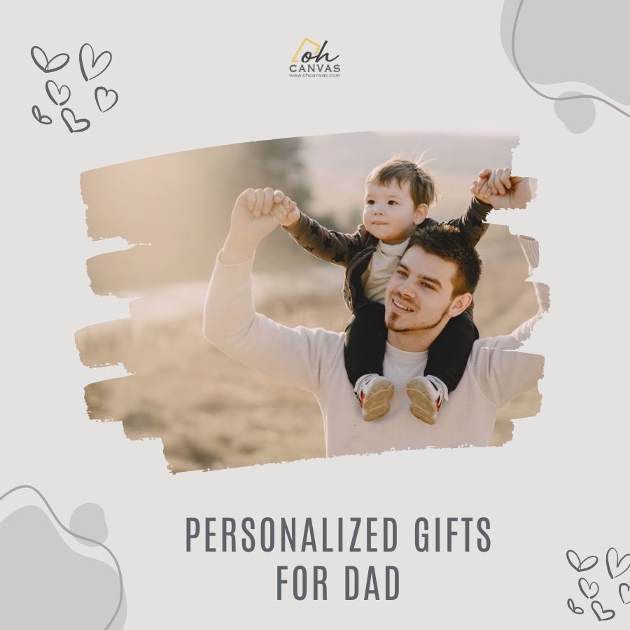 https://images.ohcanvas.com/ohcanvas_com/2022/05/26211044/personalized-gifts-for-dad-5.jpg