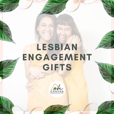 Lesbian Engagement Gifts Oh Canvas