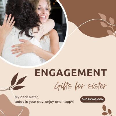 40+ Engagement Gifts For Sister: Perfect And Romantic