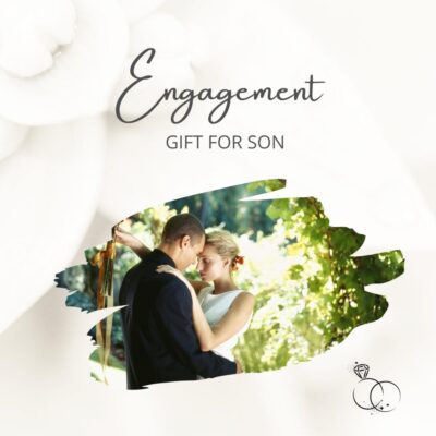 The 35+ Best Ideas For An Engagement Gift For Son And Fiancé