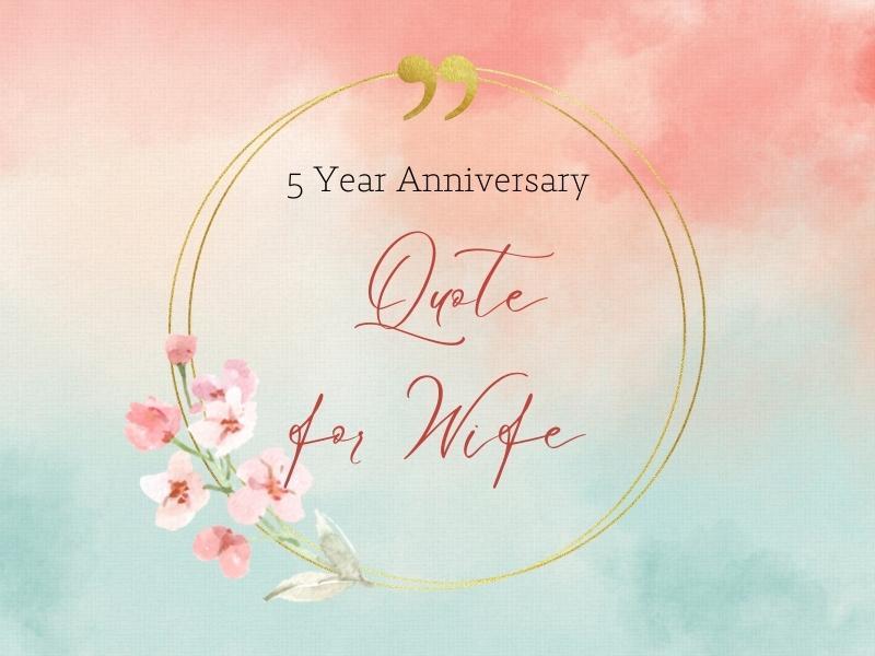 5 Year Anniversary Quote For Wife
