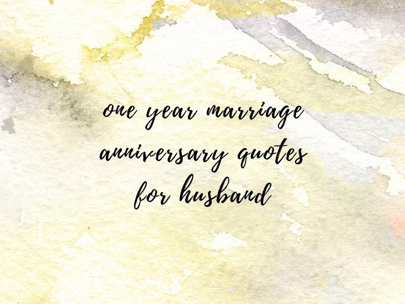 One Year Anniversary Quotes For Husband